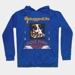 Unplugged Life Chess Dog Phone Phree Phun Hoodie